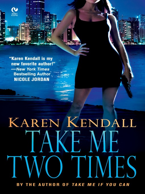 Title details for Take Me Two Times by Karen Kendall - Available
